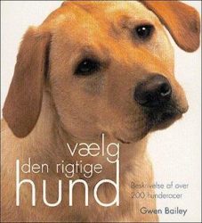 'Vælg den rigtige hund' - Brugt bog - Gwen Bailey