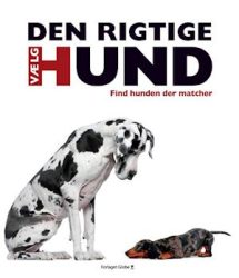 Vælg den rigtige hund - David Alderton - Bog